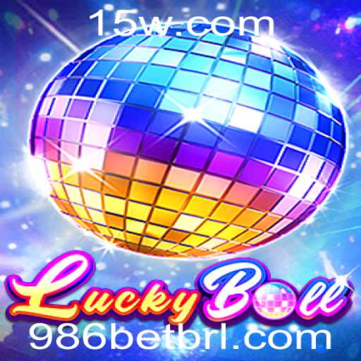 Descubra o Mundo do LuckyBall com 986bet